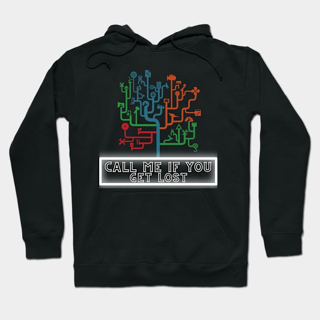 Call Me If You Get Lost Hoodie by Light79